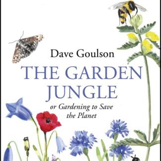 The cover of Dave Goulson's book, The Garden Jungle or Gardening to Save the Planet is shown. It has hand-painted illustrations of flowers and insects.
